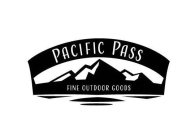 PACIFIC PASS FINE OUTDOOR GOODS