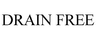 DRAIN FREE