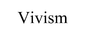 VIVISM