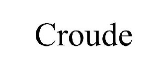 CROUDE