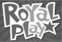 ROYAL PLAY