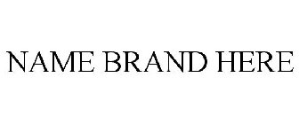 NAME BRAND HERE