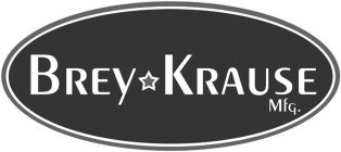 BREY KRAUSE MFG.