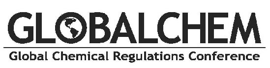 GLOBALCHEM GLOBAL CHEMICAL REGULATIONS CONFERENCE