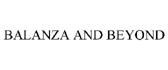 BALANZA AND BEYOND
