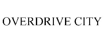 OVERDRIVE CITY