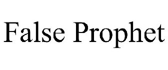 FALSE PROPHET