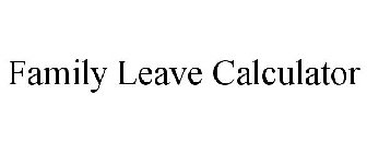 FAMILY LEAVE CALCULATOR