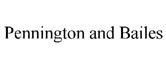 PENNINGTON AND BAILES