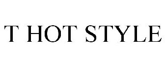 T HOT STYLE