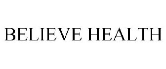BELIEVE HEALTH
