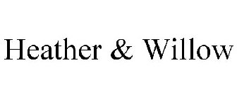 HEATHER & WILLOW