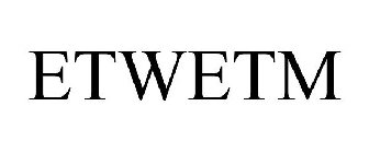 ETWETM