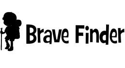 BRAVE FINDER