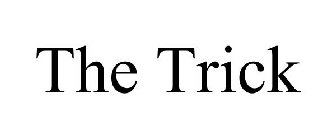 THE TRICK