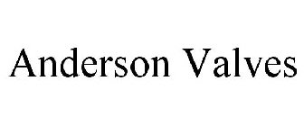 ANDERSON VALVES