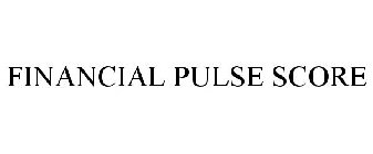 FINANCIAL PULSE SCORE
