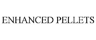 ENHANCED PELLETS