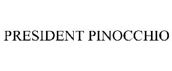 PRESIDENT PINOCCHIO