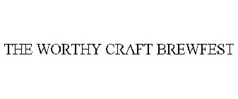 THE WORTHY CRAFT BREWFEST