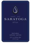 SINCE 1872 SARATOGA STILL NATURAL SPRING WATER 28 FL OZ (828ML) (1 PT 12 OZ)