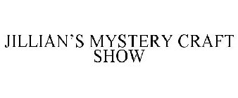 JILLIAN'S MYSTERY CRAFT SHOW