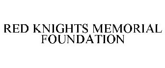 RED KNIGHTS MEMORIAL FOUNDATION