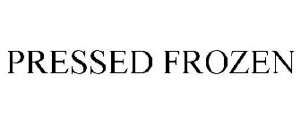 PRESSED FROZEN