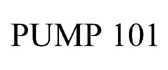 PUMP 101