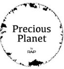 PRECIOUS PLANET BY RAP