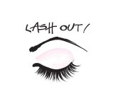 LASH OUT!