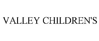 VALLEY CHILDREN'S