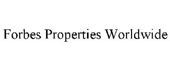 FORBES PROPERTIES WORLDWIDE