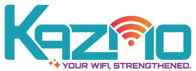KAZMO YOUR WIFI STRENGTHENED.