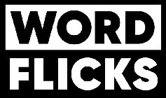 WORD FLICKS