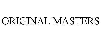 ORIGINAL MASTERS