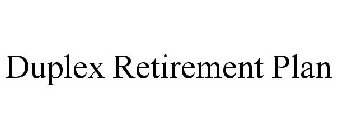 DUPLEX RETIREMENT PLAN