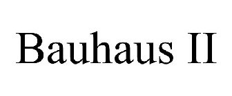 BAUHAUS II