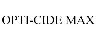 OPTI-CIDE MAX