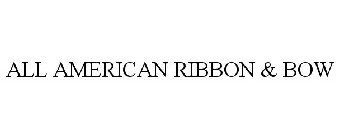 ALL AMERICAN RIBBON & BOW