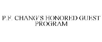 P.F. CHANG'S HONORED GUEST PROGRAM