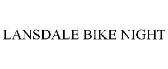 LANSDALE BIKE NIGHT