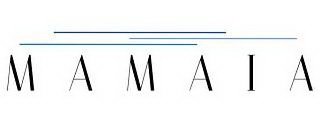 MAMAIA