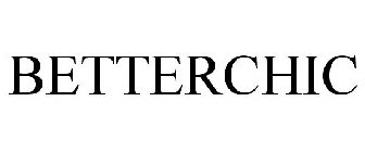 BETTERCHIC