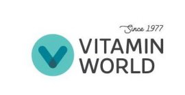 V SINCE 1977 VITAMIN WORLD