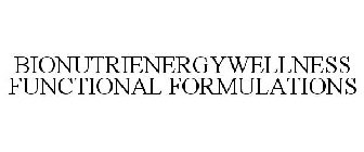 BIONUTRIENERGYWELLNESS FUNCTIONAL FORMULATIONS