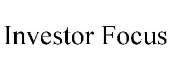 INVESTOR FOCUS