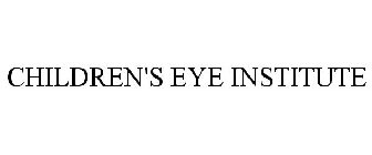 CHILDREN'S EYE INSTITUTE