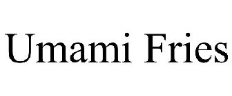 UMAMI FRIES