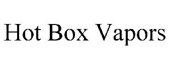 HOT BOX VAPORS